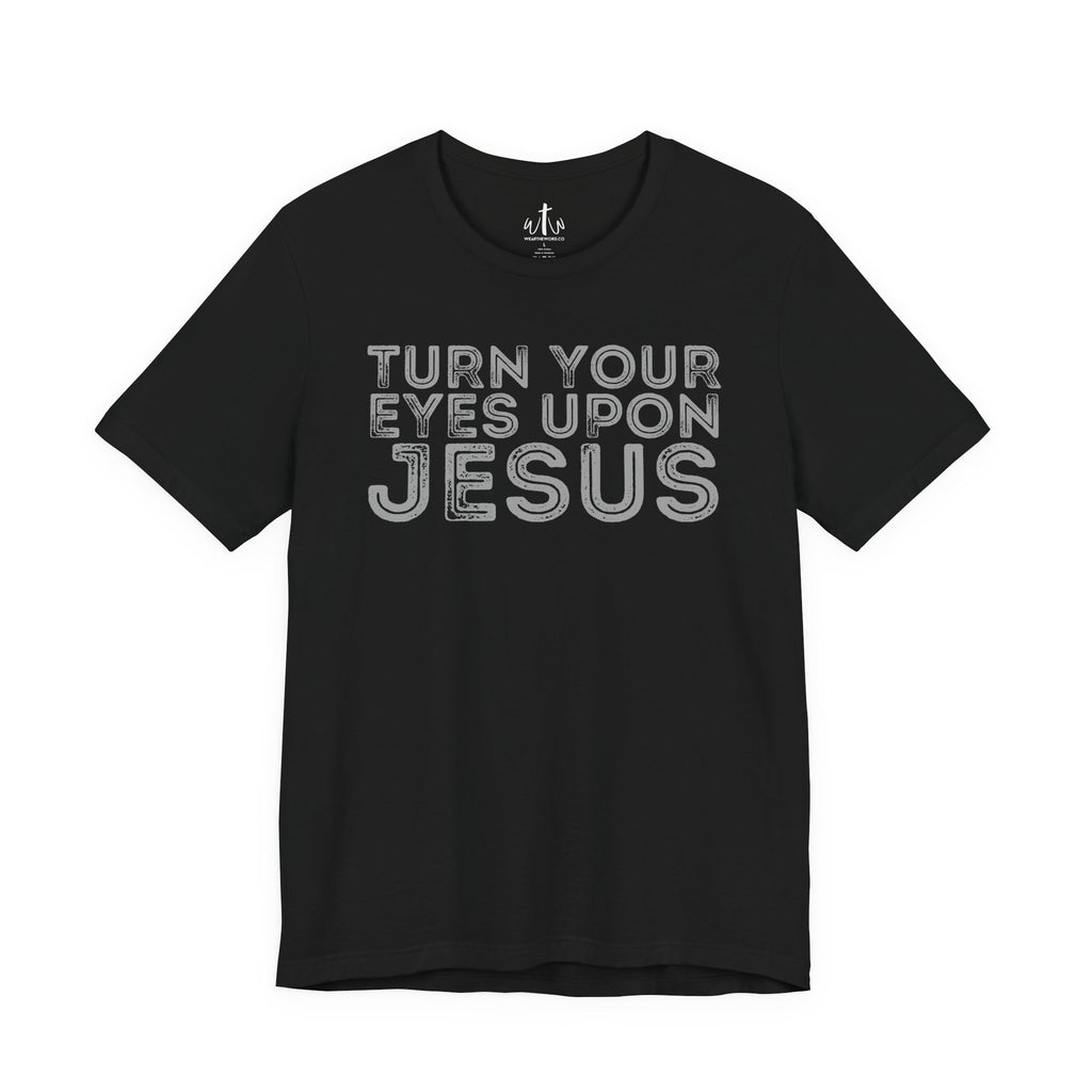 "Turn Your Eyes Upon Jesus"