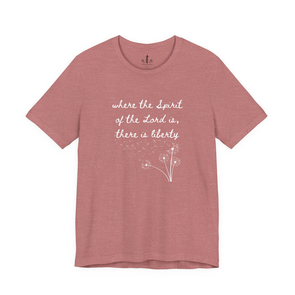 "Where the Spirit of the Lord is, There is Liberty"