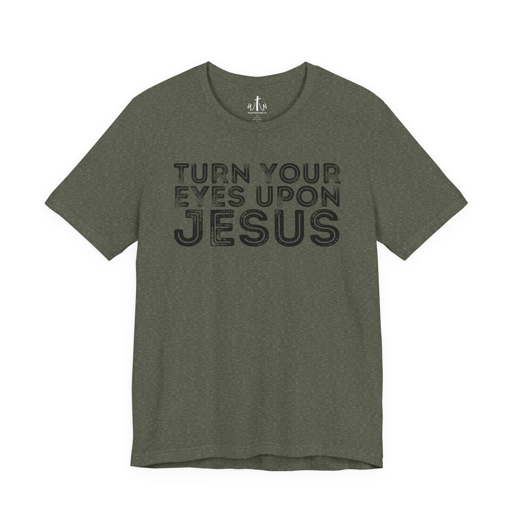"Turn Your Eyes Upon Jesus"