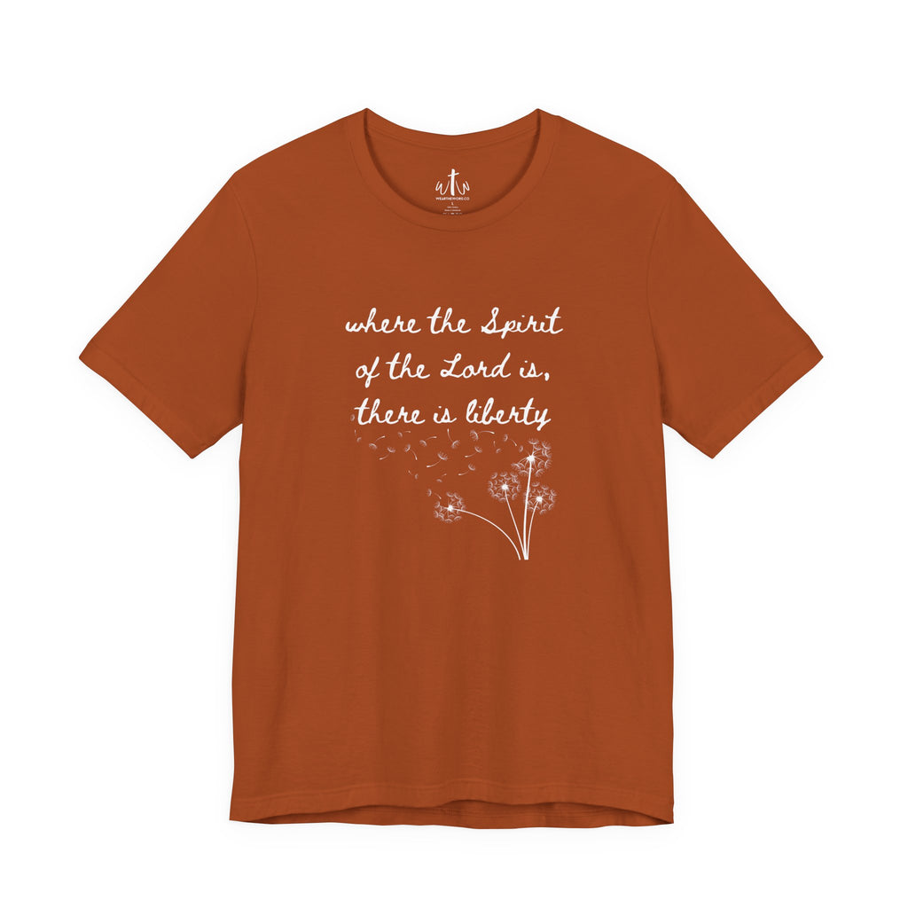 "Where the Spirit of the Lord is, There is Liberty"